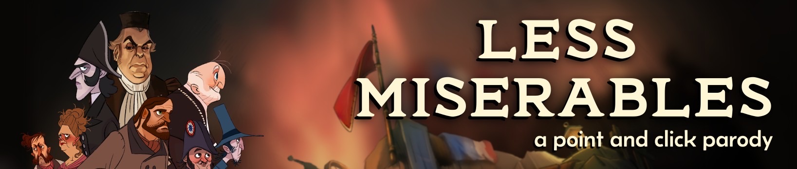 Less Miserables Kickstarter – A point-and-click parody of Les Miserables Less Miserables Kickstarter – A point-and-click parody of Les Miserables